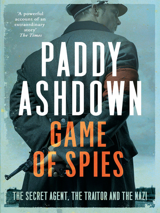 Title details for Game of Spies by Paddy Ashdown - Available